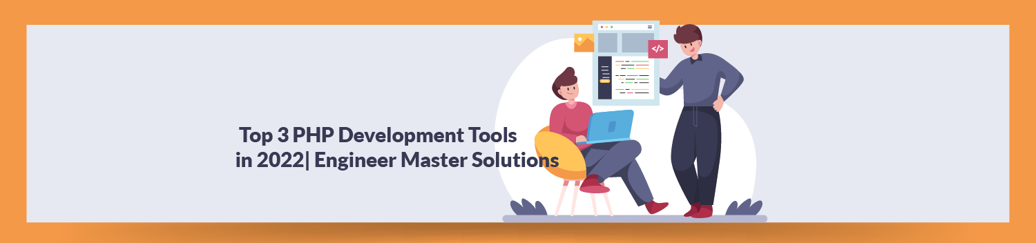 PHP Development tools, tools for PHP development, Best Website Designing Company, Best Mobile Application Development company, Hire reactjs Developer, Hire flutter Developer, Hire react Native Developer, Hire nodejs developer, Hire blockchain Developer, Best IT company, Top IT Companies In World