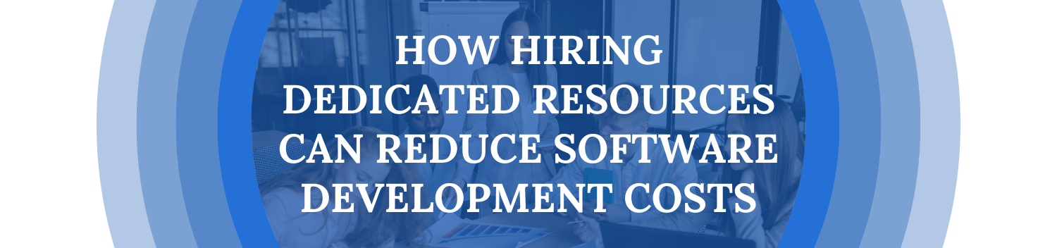 Blue background, how hiring dedicated resources can reduce software development cost